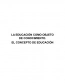 LA EDUCACIÓN COMO OBJETO DE CONOCIMIENTO