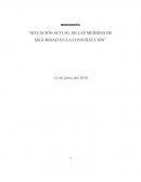 SITUACIÓN ACTUAL DE LAS MEDIDAS DE SEGURIDAD EN LA CONSTRUCCIÓN
