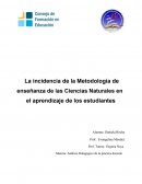 La incidencia de la Metodología de enseñanza de las Ciencias Naturales en el aprendizaje de los estudiantes