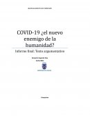 COVID-19 ¿el nuevo enemigo de la humanidad?