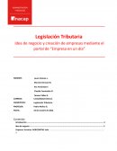 Legislacion Tributaria. Idea de negocio y creación de empresas mediante el portal de “Empresa en un día”