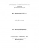 ESTUDIO DE CASO: LA OPORTUNIDAD DE FORMARME