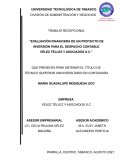 EVALUACIÓN FINANCIERA DE UN PROYECTO DE INVERSIÓN VÉLEZ TÉLLEZ Y ASOCIADOS S.C.