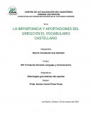 IMPORTANCIA Y APORTACIONES DEL GRIEGO EN EL CASTELLANO