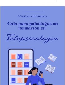 GUIA PARA PSICOLOGOS EN FORMACION EN TELEPSICOLOGÍA. Página 1