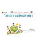Construimos un mundo maravilloso de saberes