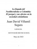 La llegada del Neoliberalismo a Colombia.El porqué y sus efectos en la sociedad colombiana