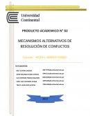 PRODUCTO ACADEMICO N° 02 MECANISMOS ALTERNATIVOS DE RESOLUCIÓN DE CONFLICTOS