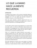 LO QUE LA MANO HACE LA MENTE RECUERDA