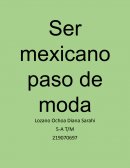 Ser mexicano paso de moda