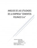 ANÁLISIS DE LAS UTILIDADES DE LA EMPRESA “CEMENTOS POLPAICO S.A.”