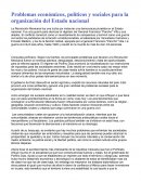 Problemas económicos, políticos y sociales para la organización del Estado nacional
