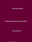 Área de Finanzas. Fundamentos de Valoración y DFC. Caso práctico