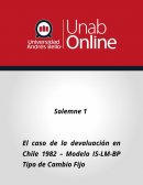 Solemene 01 Macroeconomia 2 caso de la devaluación en Chile 1982 – Modelo IS-LM-BP Tipo de Cambio Fijo
