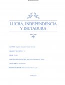 Lucha, Independencia y Dictadura