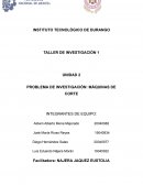 PROBLEMA DE INVESTIGACIÓN: MÁQUINAS DE CORTE