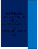 El problema antropológico en la Modernidad y en la Contemporaneidad