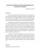 UN REPASO HISTÓRICO DEL SISTEMA INTERAMERICANO DE LOS DERECHOS HUMANOS