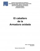 El Caballero de la armadura oxidada ¿De qué se trata la historia?