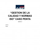 “GESTION DE LA CALIDAD Y NORMAS ISO” CASO PENTA