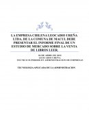 LA EMPRESA CHILENA LEOCADIO UREÑA LTDA. DE LA COMUNA DE MACUL DEBE PRESENTAR EL INFORME FINAL DE UN ESTUDIO DE MERCADO SOBRE LA VENTA DE LIBROS LEER