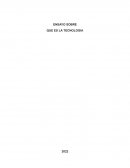 ENSAYO SOBRE QUE ES LA TECNOLOGIA