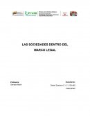 SOCIEDADES DENTRO DE UN MARCO LEGAL VIGENTE