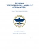 DERECHOS HUMANOS LABORALES Y JUSTICIA LABORAL