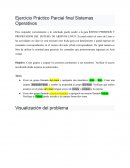 Ejercicio Práctico Parcial final Sistemas Operativos