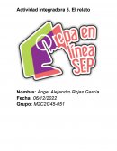 Actividad integradora 5. El relato