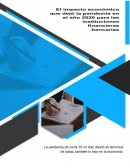 El impacto económico que dejo la pandemia de COVID