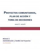 Proyectos comunitarios, plan de acción y toma de decisiones