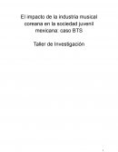 El impacto de la industria musical coreana en la sociedad juvenil mexicana: caso BTS
