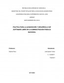 POLÍTICA PARA LA ADQUISICIÓN Y DESARROLLO DE SOFTWARE LIBRE EN LA ADMINISTRACIÓN PÚBLICA NACIONAL.