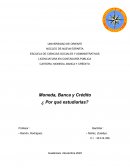 Moneda, Banca y Crédito ¿ Por qué estudiarlas?