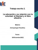 La educación y su relación con la voluntad, la libertad y el libre albedrío