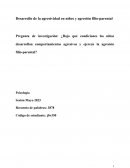 Desarrollo de la agresión en niños y agresión filio-parental