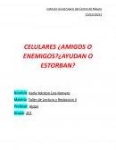 Celulares ¿Amigos o enemigos?¿Ayudan o estorban?