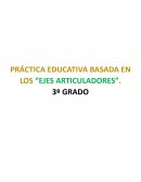 Práctica educativa basada en los “ejes articuladores”. 3º grado