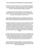 ¿Cuál es la importancia de la Estadística para un Ingeniero Industrial?