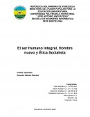 El ser Humano Integral, Hombre nuevo y Ética Socialista