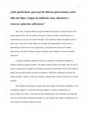 ¿Qué puedo hacer para que las futuras generaciones, entre ellos mis hijos, tengan un ambiente sano, alimentos y recursos naturales suficientes?