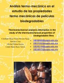 Análisis termo-mecánico en el estudio de las propiedades termo mecánicas de películas biodegradables