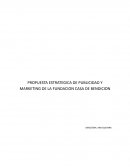Propuesta estrategica de publicidad y marketing de la Fundacion Casa de Bendicion