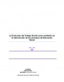 La Evolución del Trabajo Social como profesión en la intervención de los procesos de Educación Social