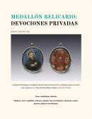 Medallón relicario: devociones privadas