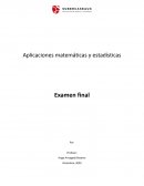 Examen Final Aplicaciones matemáticas y estadística