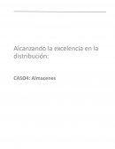 Alcanzando la excelencia en la distribución: Caso: Almacenes