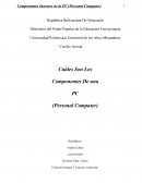 Cuáles Son Los Componentes De una PC (Personal Computer)