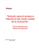 Solución para el acceso a internet en las zonas rurales de la Araucanía